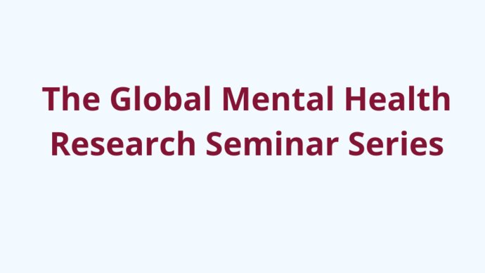 The Global Mental Health Research Seminar Series image